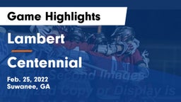 Lambert  vs Centennial  Game Highlights - Feb. 25, 2022