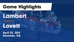 Lambert  vs Lovett  Game Highlights - April 23, 2022