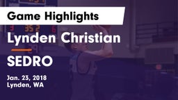 Lynden Christian  vs SEDRO Game Highlights - Jan. 23, 2018