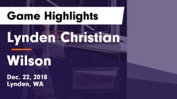 Lynden Christian  vs Wilson  Game Highlights - Dec. 22, 2018