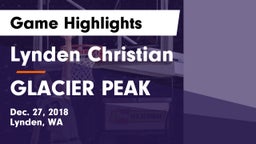 Lynden Christian  vs GLACIER PEAK Game Highlights - Dec. 27, 2018