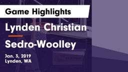 Lynden Christian  vs Sedro-Woolley  Game Highlights - Jan. 3, 2019