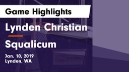Lynden Christian  vs Squalicum  Game Highlights - Jan. 10, 2019