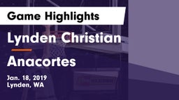 Lynden Christian  vs Anacortes  Game Highlights - Jan. 18, 2019
