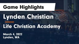 Lynden Christian  vs Life Christian Academy  Game Highlights - March 4, 2022