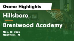 Hillsboro  vs Brentwood Academy  Game Highlights - Nov. 18, 2023
