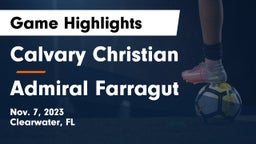 Calvary Christian  vs Admiral Farragut Game Highlights - Nov. 7, 2023