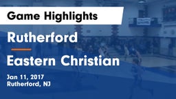 Rutherford  vs Eastern Christian Game Highlights - Jan 11, 2017