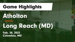 Atholton  vs Long Reach  (MD) Game Highlights - Feb. 28, 2023