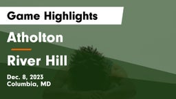 Atholton  vs River Hill  Game Highlights - Dec. 8, 2023