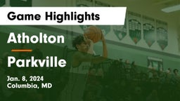 Atholton  vs Parkville Game Highlights - Jan. 8, 2024