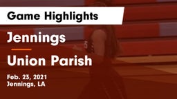 Jennings  vs Union Parish  Game Highlights - Feb. 23, 2021