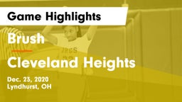 Brush  vs Cleveland Heights  Game Highlights - Dec. 23, 2020