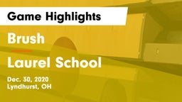 Brush  vs Laurel School Game Highlights - Dec. 30, 2020
