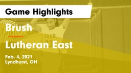 Brush  vs Lutheran East  Game Highlights - Feb. 4, 2021