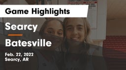 Searcy  vs Batesville  Game Highlights - Feb. 22, 2022
