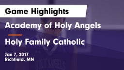 Academy of Holy Angels  vs Holy Family Catholic  Game Highlights - Jan 7, 2017