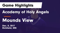 Academy of Holy Angels  vs Mounds View  Game Highlights - Dec. 8, 2017