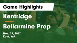 Kentridge  vs Bellarmine Prep  Game Highlights - Nov. 29, 2017