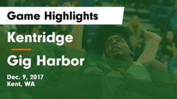 Kentridge  vs Gig Harbor  Game Highlights - Dec. 9, 2017
