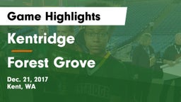 Kentridge  vs Forest Grove Game Highlights - Dec. 21, 2017