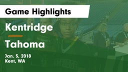 Kentridge  vs Tahoma  Game Highlights - Jan. 5, 2018