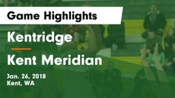 Kentridge  vs Kent Meridian Game Highlights - Jan. 26, 2018