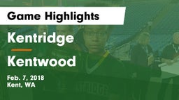 Kentridge  vs Kentwood  Game Highlights - Feb. 7, 2018