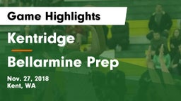 Kentridge  vs Bellarmine Prep  Game Highlights - Nov. 27, 2018