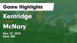 Kentridge  vs McNary  Game Highlights - Dec. 27, 2018