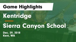 Kentridge  vs Sierra Canyon School Game Highlights - Dec. 29, 2018