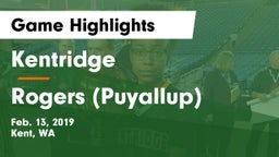 Kentridge  vs Rogers  (Puyallup) Game Highlights - Feb. 13, 2019