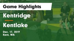 Kentridge  vs Kentlake  Game Highlights - Dec. 17, 2019