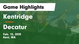 Kentridge  vs Decatur  Game Highlights - Feb. 15, 2020