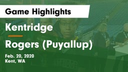 Kentridge  vs Rogers  (Puyallup) Game Highlights - Feb. 20, 2020