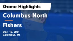 Columbus North  vs Fishers  Game Highlights - Dec. 10, 2021