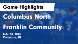 Columbus North  vs Franklin Community  Game Highlights - Feb. 18, 2023