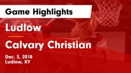 Ludlow  vs Calvary Christian Game Highlights - Dec. 3, 2018