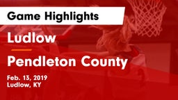 Ludlow  vs Pendleton County  Game Highlights - Feb. 13, 2019