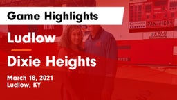 Ludlow  vs Dixie Heights  Game Highlights - March 18, 2021