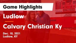 Ludlow  vs Calvary Christian Ky Game Highlights - Dec. 10, 2021