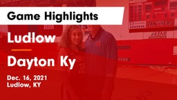 Ludlow  vs Dayton  Ky Game Highlights - Dec. 16, 2021