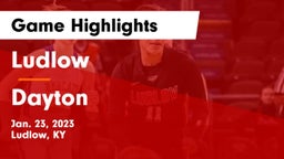 Ludlow  vs Dayton  Game Highlights - Jan. 23, 2023