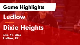 Ludlow  vs Dixie Heights  Game Highlights - Jan. 31, 2023
