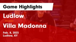 Ludlow  vs Villa Madonna  Game Highlights - Feb. 8, 2023