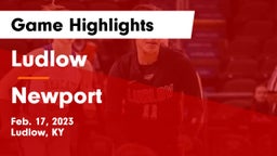 Ludlow  vs Newport  Game Highlights - Feb. 17, 2023
