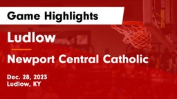 Ludlow  vs Newport Central Catholic  Game Highlights - Dec. 28, 2023