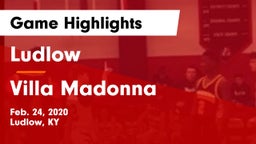 Ludlow  vs Villa Madonna  Game Highlights - Feb. 24, 2020