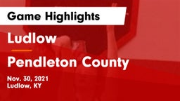 Ludlow  vs Pendleton County  Game Highlights - Nov. 30, 2021