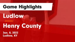 Ludlow  vs Henry County  Game Highlights - Jan. 8, 2022